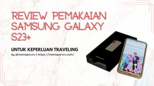 Ulasan Lengkap Samsung Galaxy S23+ (2023)